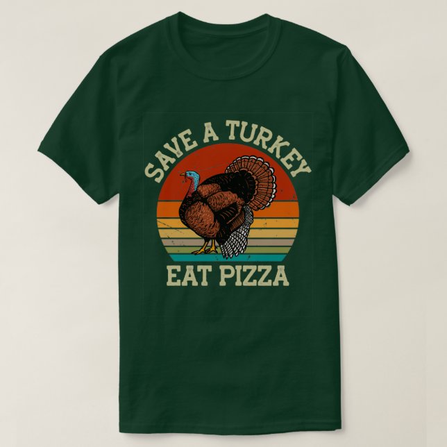 Rett eine Türkei essen Pizza Vegetarier Geschenk I T-Shirt (Design vorne)
