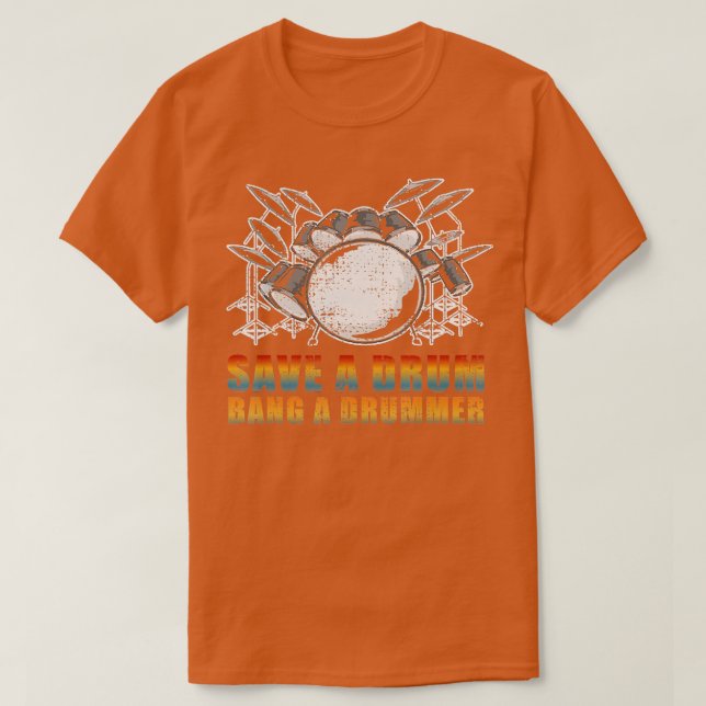 Rett einen Drum Bang a Drummer Rocker T-Shirt (Design vorne)