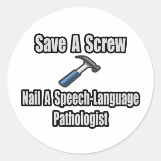 Rett einen Screw, Nail einen Sprachpathologen Runder Aufkleber