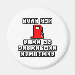 Rett Gas...Fahren Sie mit einem Flugzeugingenieur Magnet