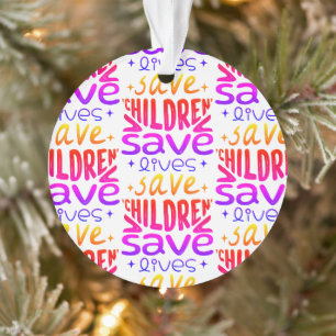 Rett Kinder, Rett Leben Ornament