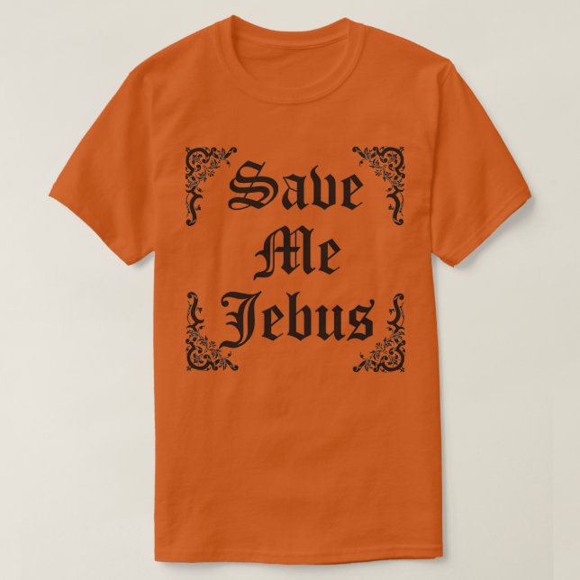Rett Me Jebus T-Shirt (Design vorne)