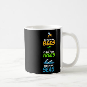 Rett mehr Bienen Pflanze mehr Bäume reinigen das O Kaffeetasse