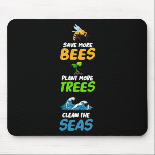 Rett mehr Bienen Pflanze mehr Bäume reinigen das O Mousepad