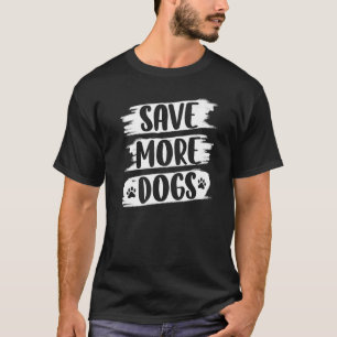 Rett mehr Hunde Hunde Hunde Tiere Liebe 2 T-Shirt