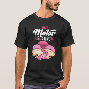 Rett Motor Boating Breast Cancer Awareness Pink Ri T-Shirt