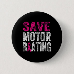 Rett Motorbootfahren Funny Breast Cancer Awareness Button