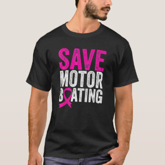 Rett Motorbootfahren Funny Breast Cancer Awareness T-Shirt