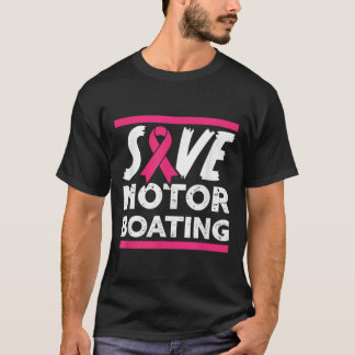 Rett Motorbootfahren Funny Breast Cancer Awareness T-Shirt