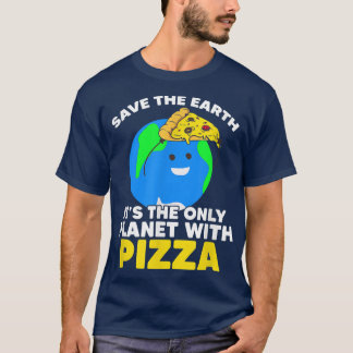 Rett Planet Pizza Earth Day Planet World Environme T-Shirt