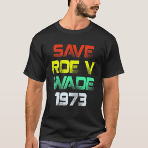Rett Roe V Wade Pro Choice Frauenrechtlerin T-Shirt