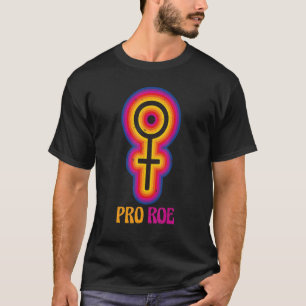 Rett Roe V Wade Pro Choice Protect Defend Feminist T-Shirt
