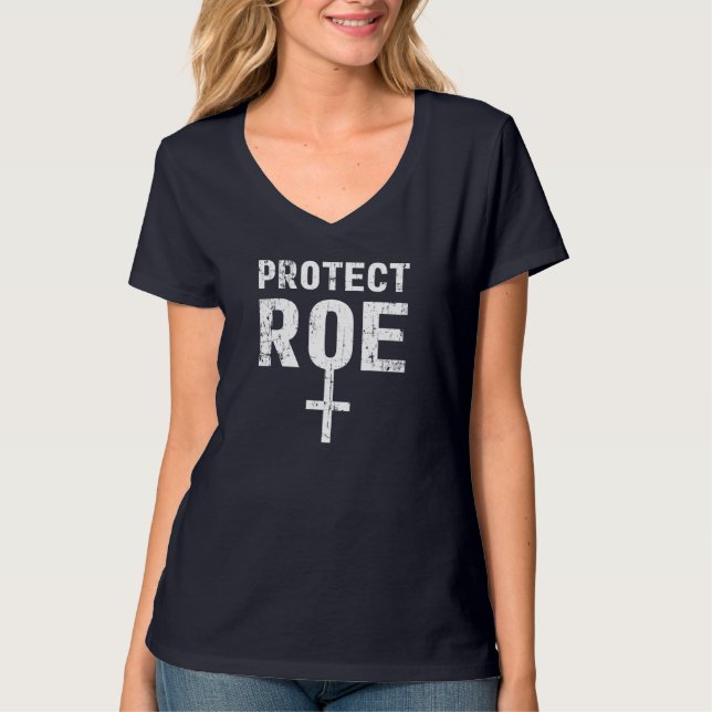 Rett Roe / Wade Pro Choice Protest Feminist T-Shirt (Vorderseite)