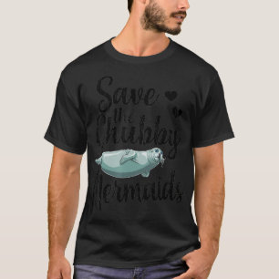 Rett The Chubby Mermaids Funny Ocean Animal  T-Shirt