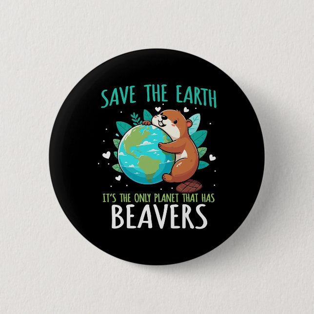 Rett the Earth Beaver Design - Funny Earth Day Ani Button (Vorderseite)