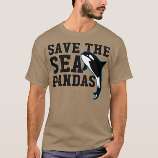 Rett The Sea Pandas Funny Niedlich Orca Killer Wha T-Shirt