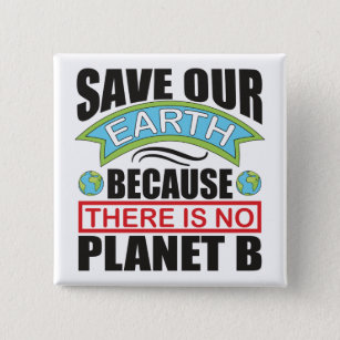 Rett unsere Erde es gibt keinen Planeten-B-Earth-T Button