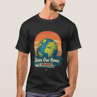 Rett unsere Zuhause - Earth Day 2025 Öko-Friendly  T-Shirt
