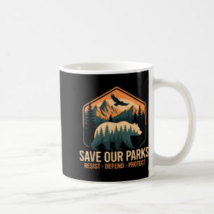 Rett unseren Parks Resist Nationalpark schützen Al Kaffeetasse
