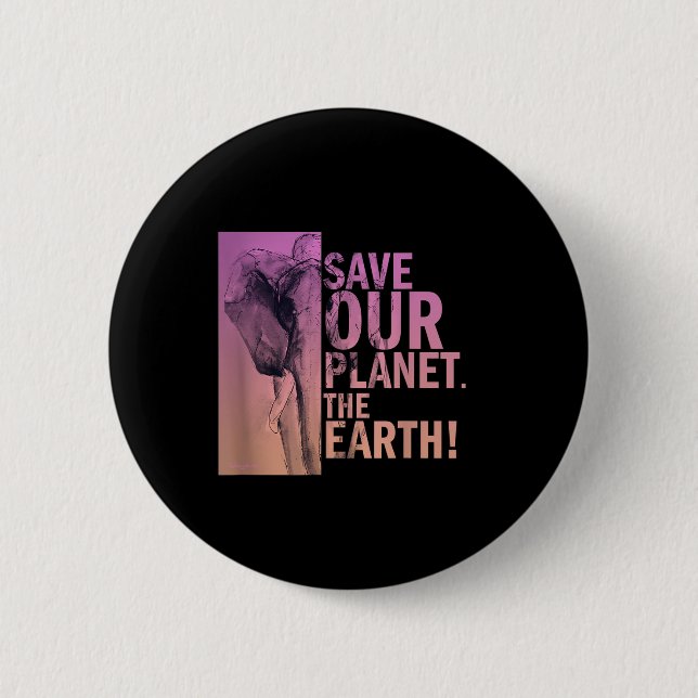 Rett unseren Planeten Die Erde Elefant Umwelt P Button (Vorderseite)