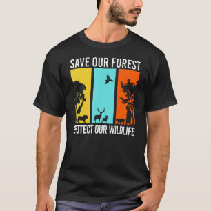 Rett unseren Wäldern Schutz unserer Wildtiere Wand T-Shirt