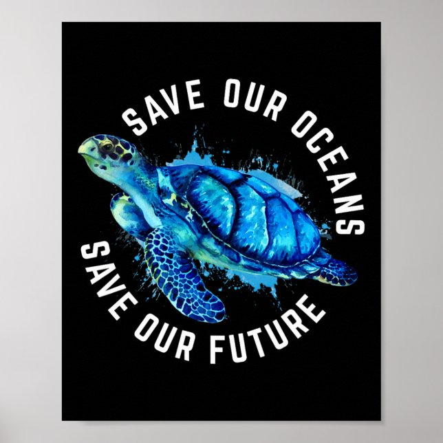 Rett unserer Ozeane Turtle Earth Day Pro Environme Poster (Vorne)