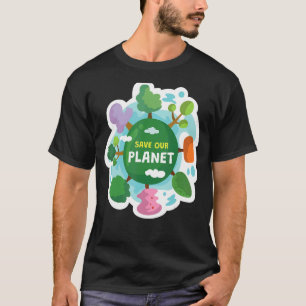 Rett unserer umweltschonenden Umwelt E T-Shirt