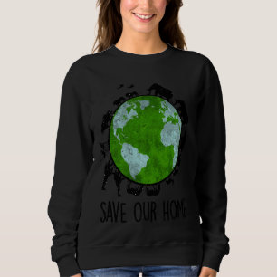 Rett unserer Zuhause Animals Earth Day Planet Envi Sweatshirt