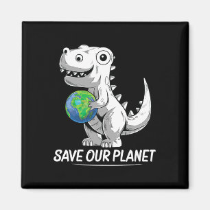 Rett unseres Planeten Erde Tag Trex Umwelt Kidstod Magnet