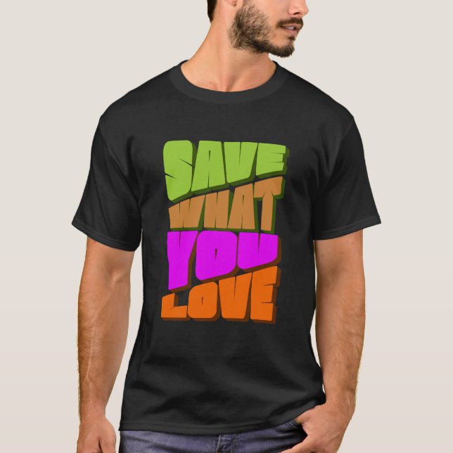 RETT, WAS DU LIEBE MACHST T-Shirt (Vorderseite)