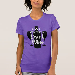 Rett Wasser trinken Wein lustiges T-Shirt für Frau