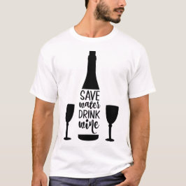Rett Wasser trinken Wein Schwarze Flasche Zwei Glä T-Shirt