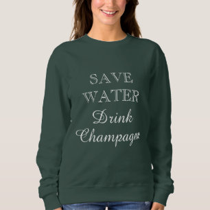 Rett Water Drink Champagner niedliche grüne Frauen Sweatshirt