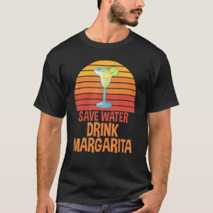 Rett Water Drink Margarita Sarcastic Zum Party Dri T-Shirt