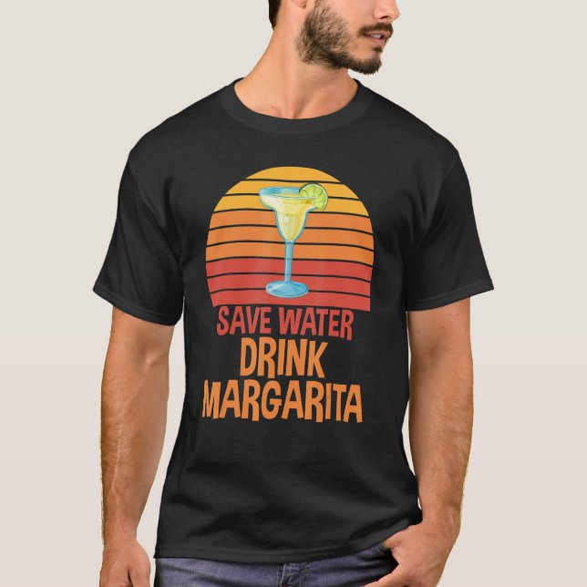 Rett Water Drink Margarita Sarcastic Zum Party Dri T-Shirt (Vorderseite)