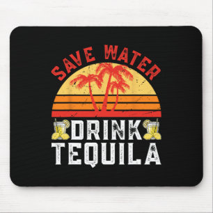 Rett Water Drink Tequila Mexican Party Tequila Cin Mousepad