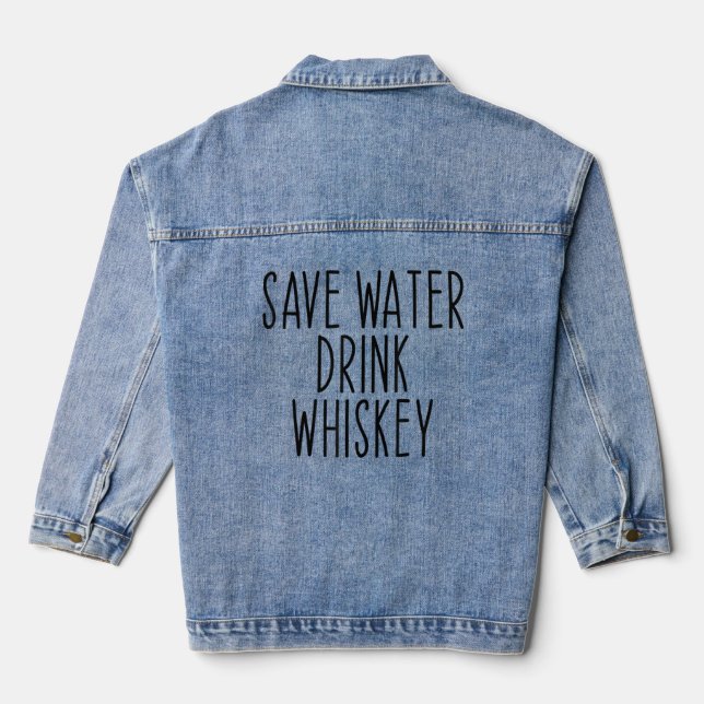 Rett Water Drink Whiskey Drink Alkohol Funny Jeansjacke (Rückseite)