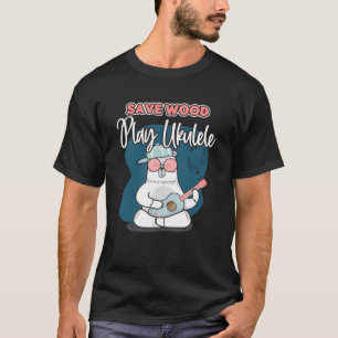 Rett Wood Play Ukulele Kleine Gitarre Ukulele T-Shirt