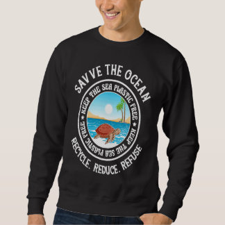 Rette den Ozean Halte das Meer Plastikfrei Schild Sweatshirt