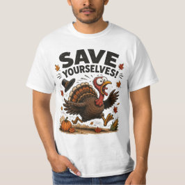 Rette dich selbst! Lustiger Erntedank-Truthahn T-Shirt