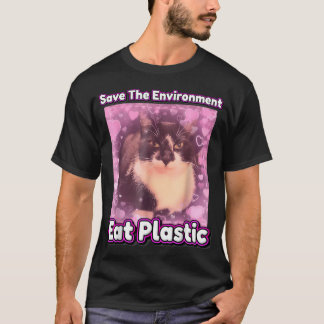 Rette Die Umwelt Iss Plastik Katze Meme Lustig T-Shirt