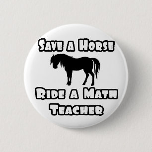 Rette ein Pferd, fahre einen Mathematiklehrer Button