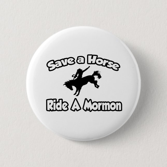 Rette ein Pferd, fahre einen Mormon Button (Vorderseite)