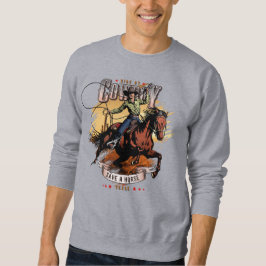 Rette ein Pferd; Reite einen Cowboy | Männer Sweatshirt