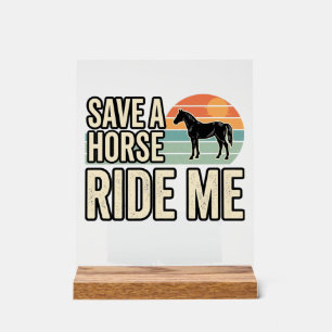 Rette ein Pferd, reite mich Vintage-Western-Shirt- Acrylschild