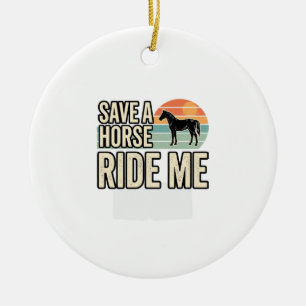 Rette ein Pferd, reite mich Vintage-Western-Shirt- Keramik Ornament