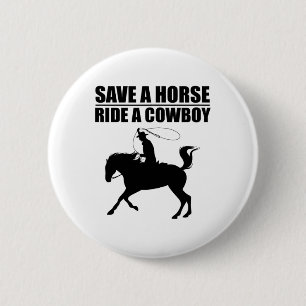 Rette ein Pferd und runter; ein Cowboy ist mein Pf Button