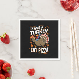 Rette einen Truthahn Iss Pizza Lustiges Erntedankf Serviette