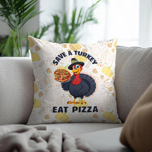 Rette einen Truthahn, iss Pizza Lustiges frohes Er Kissen