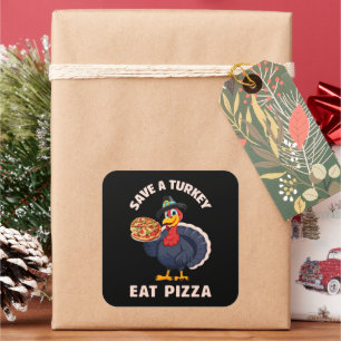 Rette einen Truthahn, iss Pizza Lustiges Happy Tha Quadratischer Aufkleber